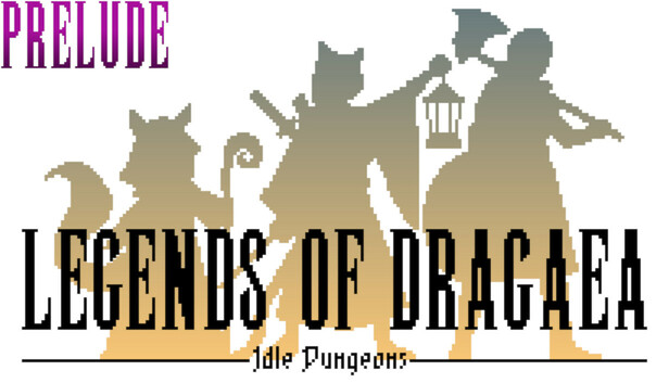 Legends of Dragaea Idle Dungeons Prelude